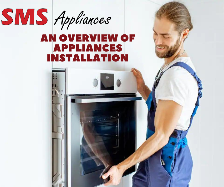 An Overview of Appliances Installation