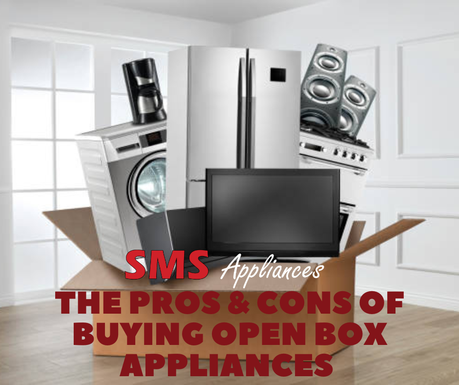 The Pros & Cons of Buying Open Box Appliances 