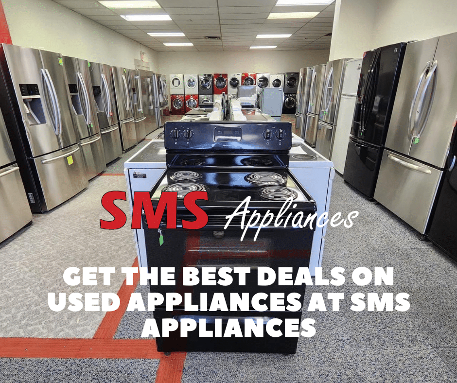 Get the Best Deals on Used Appliances at SMS Appliances