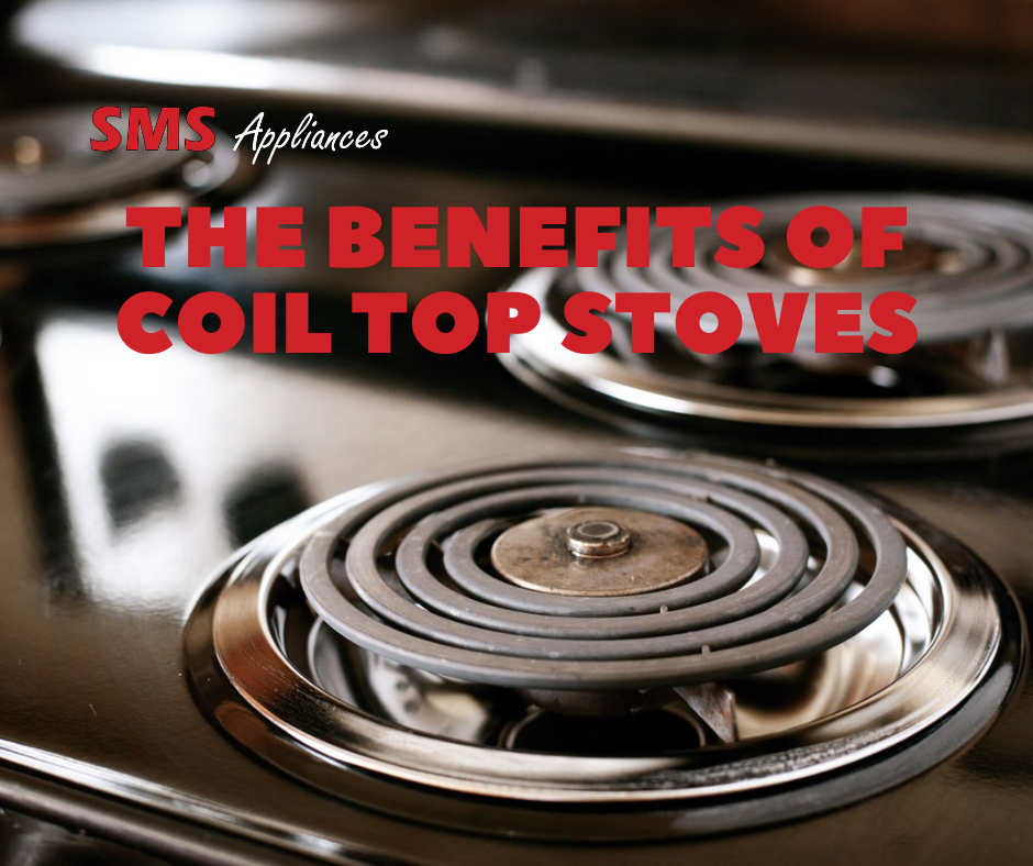 The Benefits of Coil Top Stoves