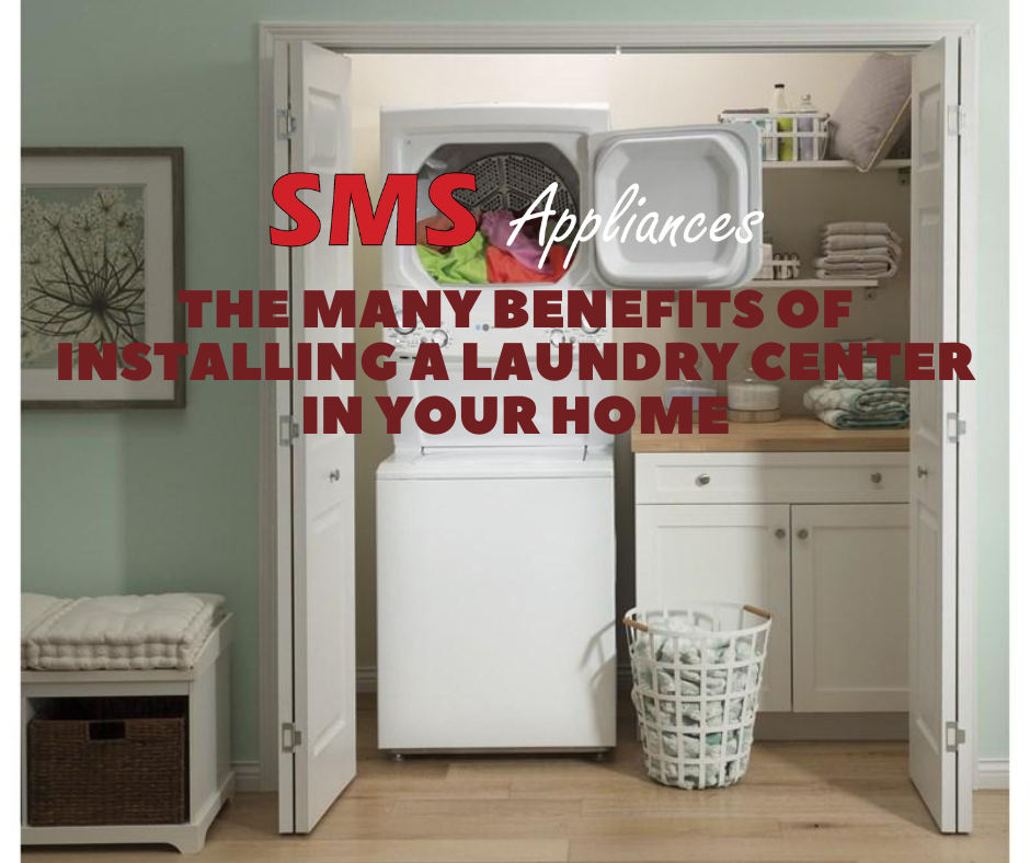 The Many Benefits of Installing a Laundry Center in Your Home